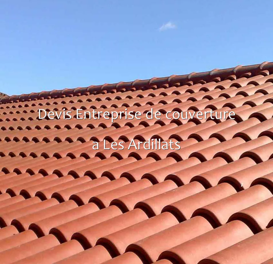 Devis Entreprise de couverture a Les Ardillats