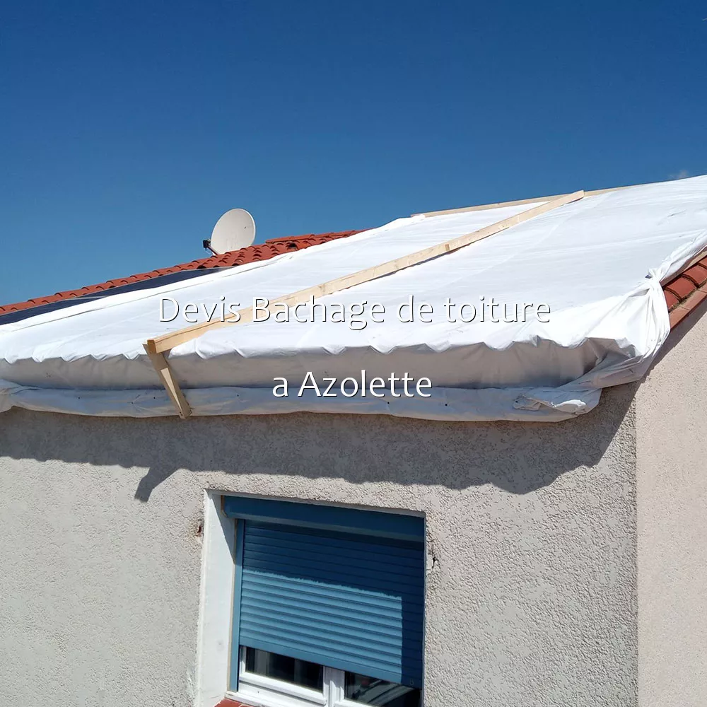 Devis Bachage de toiture a Azolette