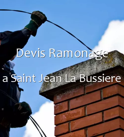 Devis Ramonage a Saint Jean La Bussiere