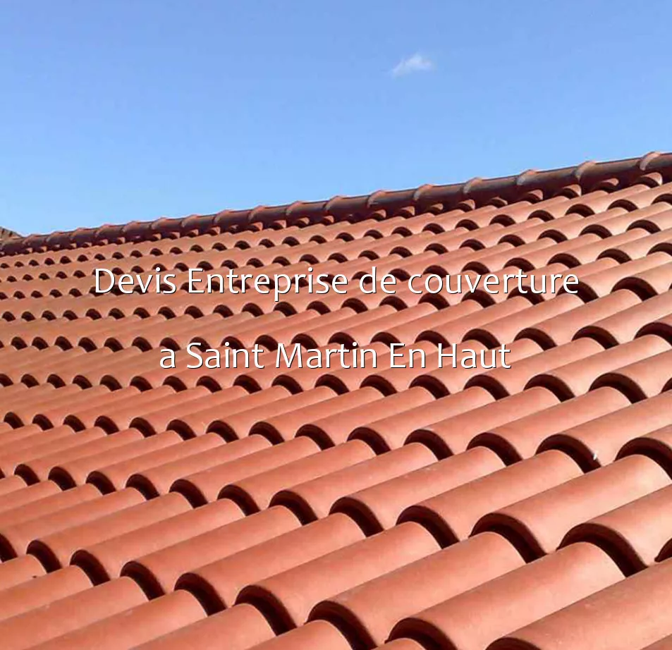Devis Entreprise de couverture a Saint Martin En Haut