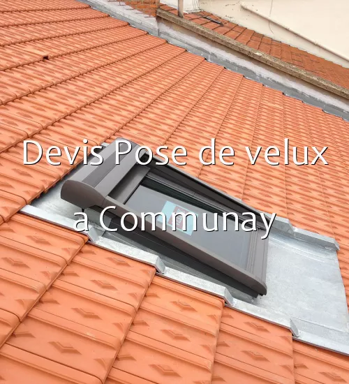 Devis Pose de velux a Communay